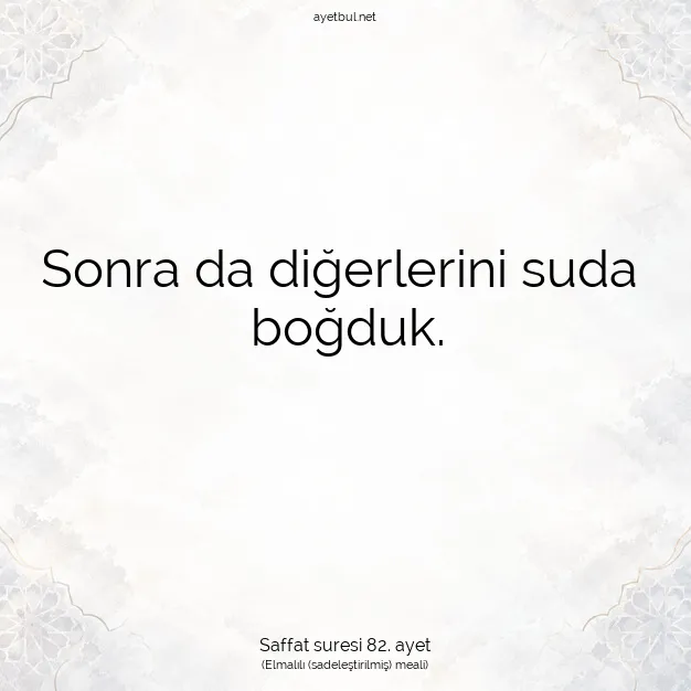 Ayetbul | Kuran Mealleri | Quran | Saffat suresi 82. ayet