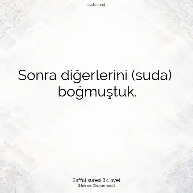 Ayetbul | Kuran Mealleri | Quran | Saffat suresi 82. ayet