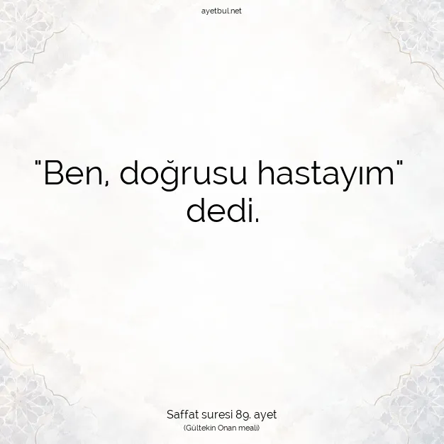 Ayetbul | Kuran Mealleri | Quran | Saffat suresi 89. ayet