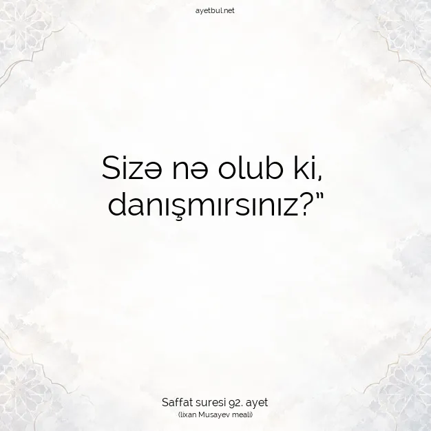 Ayetbul | Kuran Mealleri | Quran | Saffat suresi 92. ayet