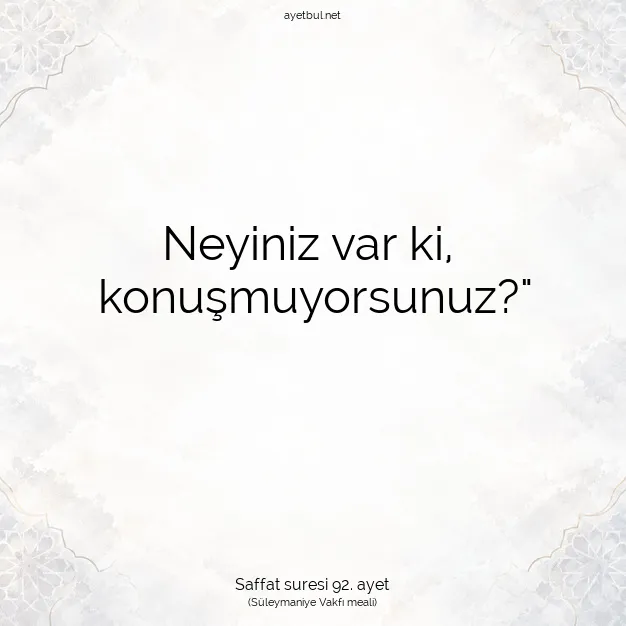 Ayetbul | Kuran Mealleri | Quran | Saffat suresi 92. ayet