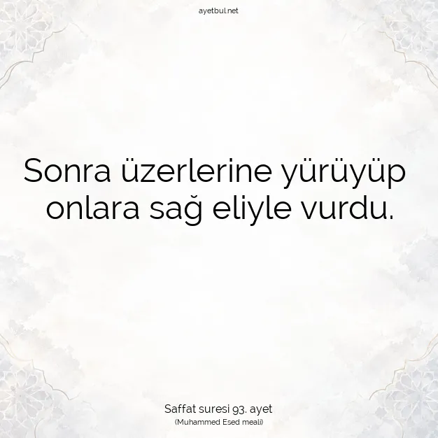 Ayetbul | Kuran Mealleri | Quran | Saffat suresi 93. ayet