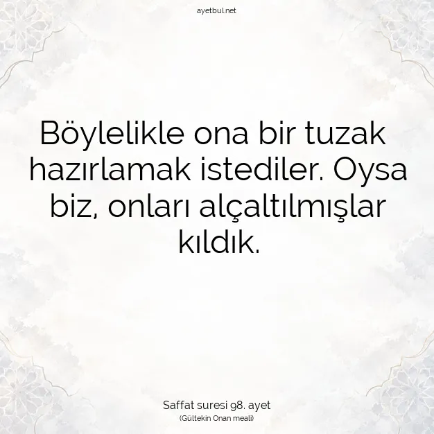 Ayetbul | Kuran Mealleri | Quran | Saffat suresi 98. ayet