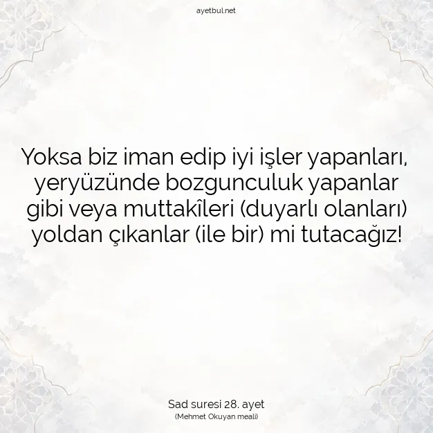 Ayetbul | Kuran Mealleri | Quran | Sad suresi 28. ayet