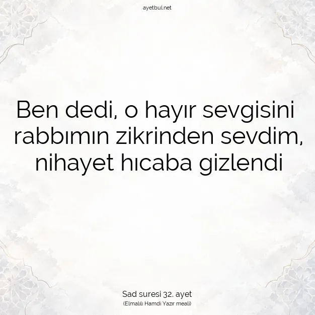 Ayetbul | Kuran Mealleri | Quran | Sad suresi 32. ayet