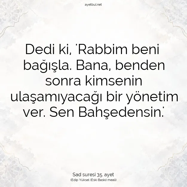 Ayetbul | Kuran Mealleri | Quran | Sad suresi 35. ayet