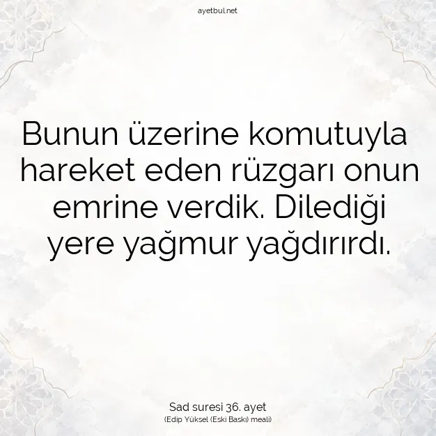 Ayetbul | Kuran Mealleri | Quran | Sad suresi 36. ayet