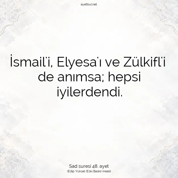Ayetbul | Kuran Mealleri | Quran | Sad suresi 48. ayet