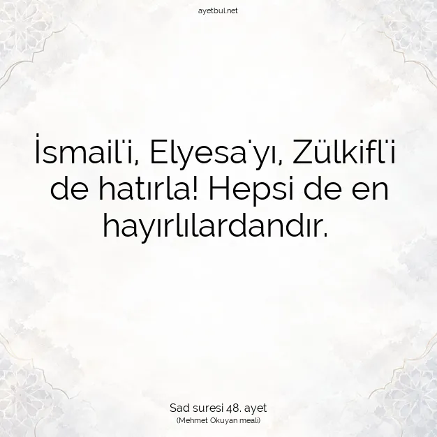 Ayetbul | Kuran Mealleri | Quran | Sad suresi 48. ayet