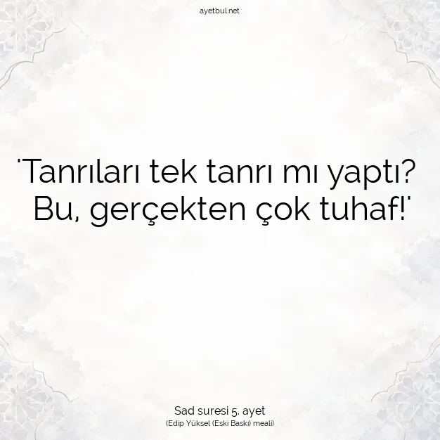 Ayetbul | Kuran Mealleri | Quran | Sad suresi 5. ayet