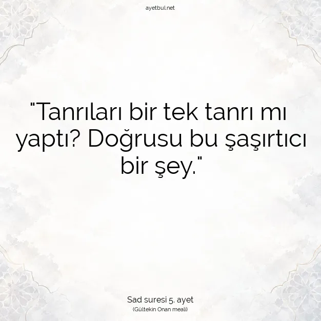 Ayetbul | Kuran Mealleri | Quran | Sad suresi 5. ayet