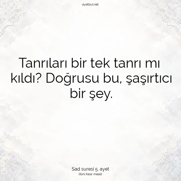 Ayetbul | Kuran Mealleri | Quran | Sad suresi 5. ayet