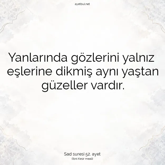 Ayetbul | Kuran Mealleri | Quran | Sad suresi 52. ayet