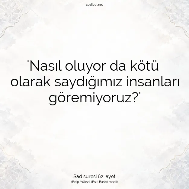 Ayetbul | Kuran Mealleri | Quran | Sad suresi 62. ayet