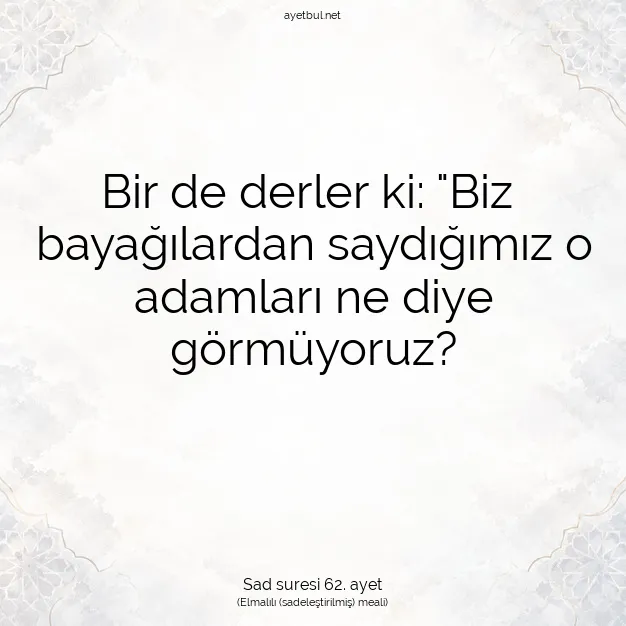 Ayetbul | Kuran Mealleri | Quran | Sad suresi 62. ayet