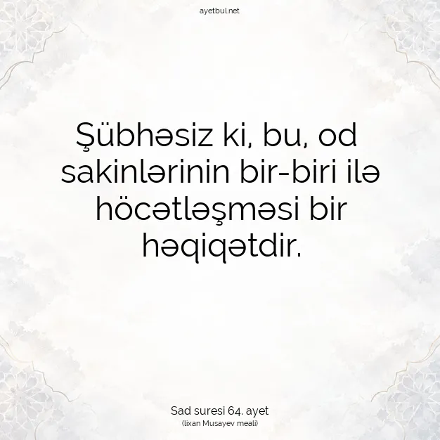 Ayetbul | Kuran Mealleri | Quran | Sad suresi 64. ayet