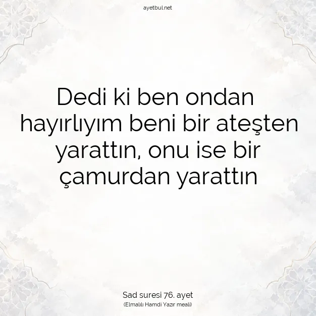 Ayetbul | Kuran Mealleri | Quran | Sad suresi 76. ayet