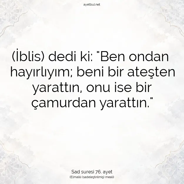 Ayetbul | Kuran Mealleri | Quran | Sad suresi 76. ayet