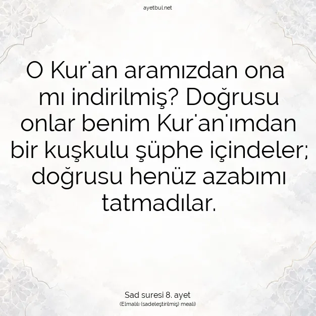 Ayetbul | Kuran Mealleri | Quran | Sad suresi 8. ayet