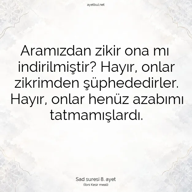 Ayetbul | Kuran Mealleri | Quran | Sad suresi 8. ayet
