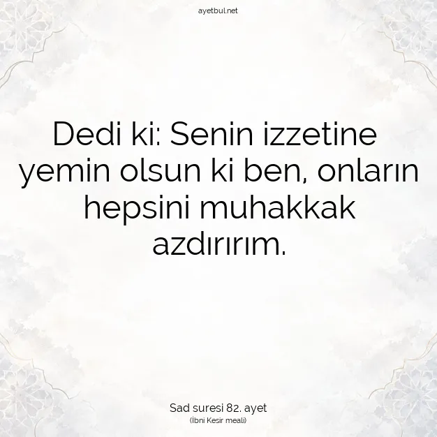 Ayetbul | Kuran Mealleri | Quran | Sad suresi 82. ayet