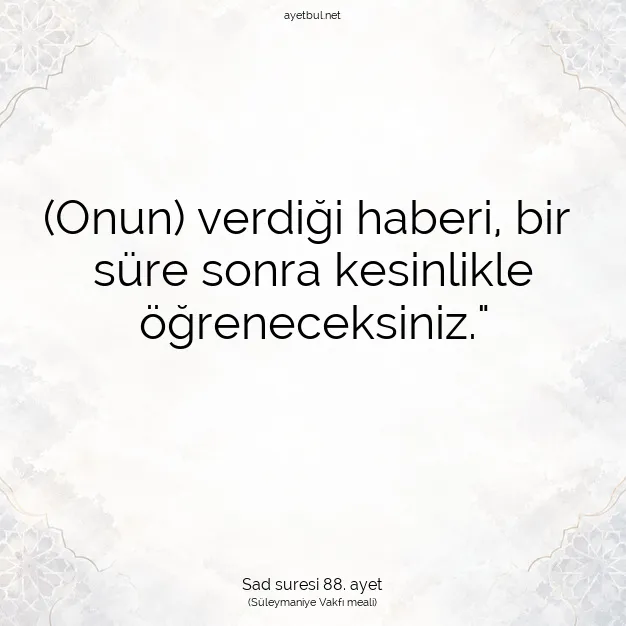 Ayetbul | Kuran Mealleri | Quran | Sad suresi 88. ayet