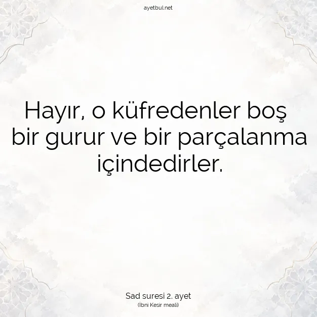 Ayetbul | Kuran Mealleri | Quran | Sad suresi 2. ayet