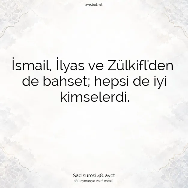Ayetbul | Kuran Mealleri | Quran | Sad suresi 48. ayet