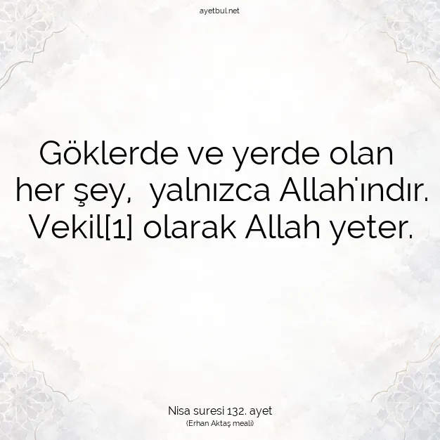 Ayetbul | Kuran Mealleri | Quran | Nisa suresi 132. ayet