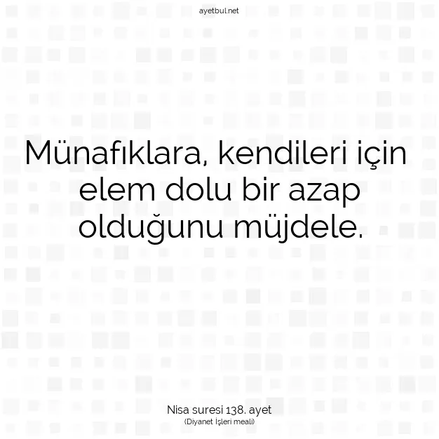 Ayetbul | Kuran Mealleri | Quran | Nisa suresi 138. ayet