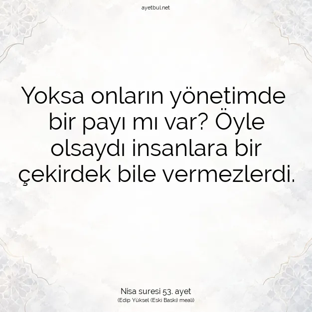 Ayetbul | Kuran Mealleri | Quran | Nisa suresi 53. ayet