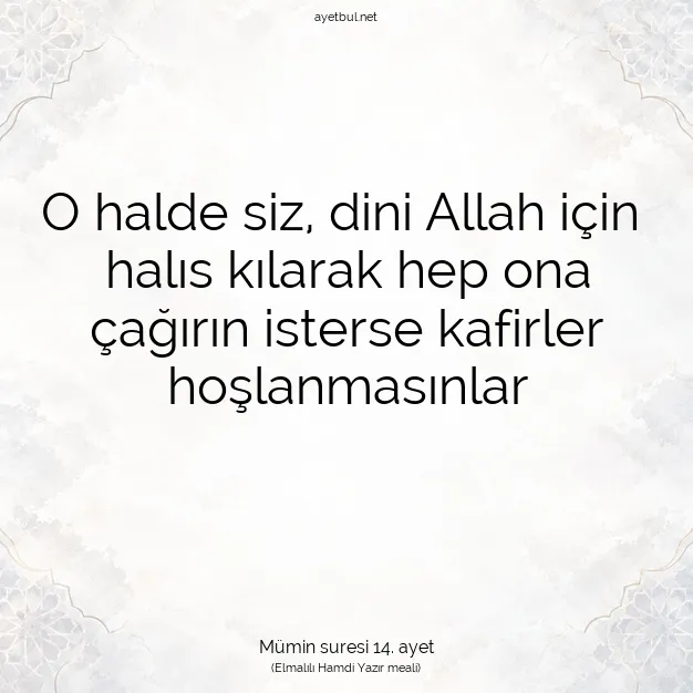 Ayetbul | Kuran Mealleri | Quran | Mümin suresi 14. ayet