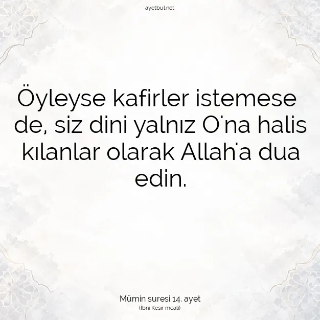 Ayetbul | Kuran Mealleri | Quran | Mümin suresi 14. ayet