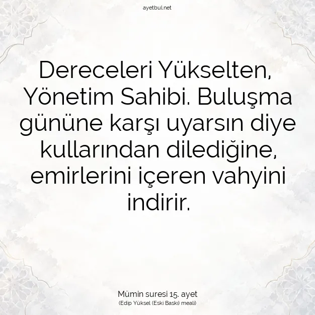 Ayetbul | Kuran Mealleri | Quran | Mümin suresi 15. ayet