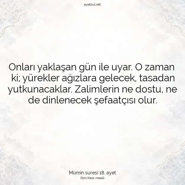 Ayetbul | Kuran Mealleri | Quran | Mümin suresi 18. ayet