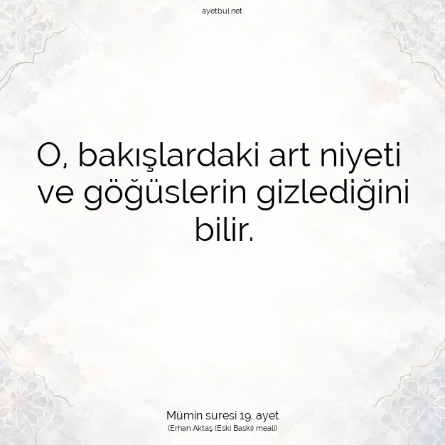 Ayetbul | Kuran Mealleri | Quran | Mümin suresi 19. ayet