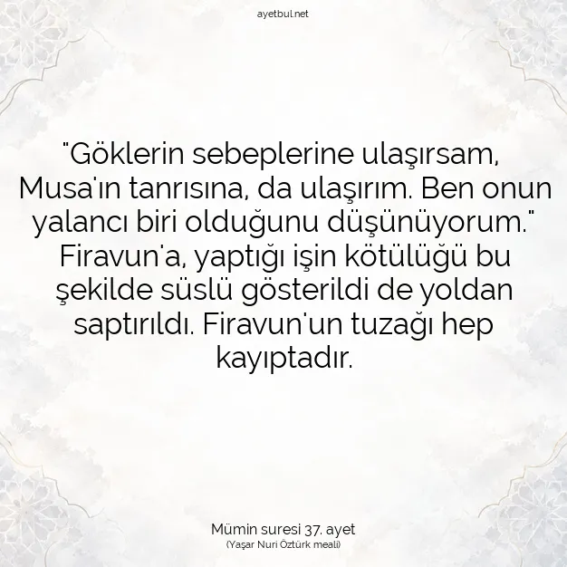 Ayetbul | Kuran Mealleri | Quran | Mümin suresi 37. ayet