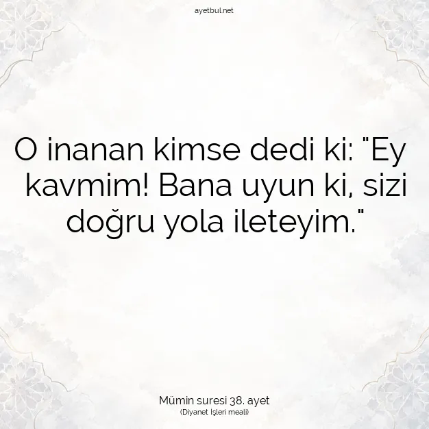 Ayetbul | Kuran Mealleri | Quran | Mümin suresi 38. ayet