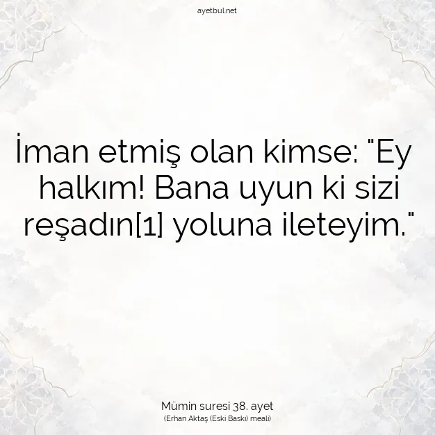 Ayetbul | Kuran Mealleri | Quran | Mümin suresi 38. ayet
