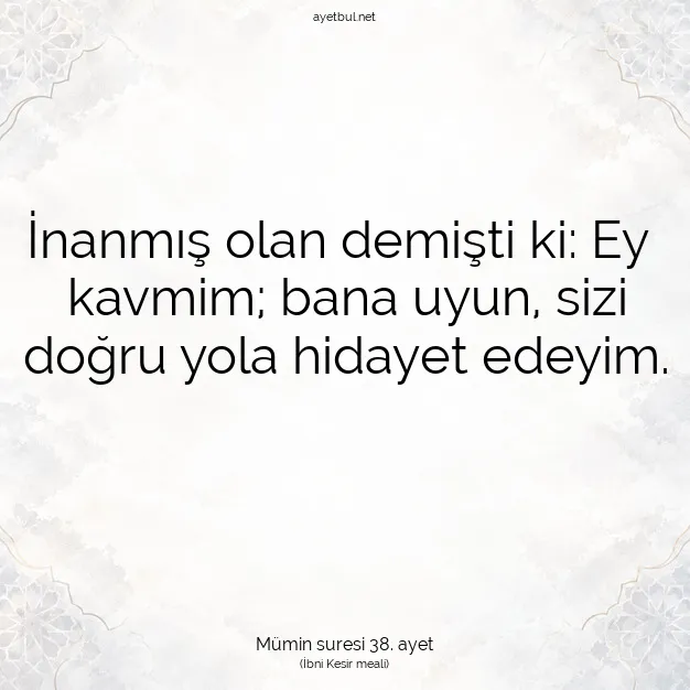 Ayetbul | Kuran Mealleri | Quran | Mümin suresi 38. ayet