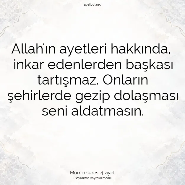 Ayetbul | Kuran Mealleri | Quran | Mümin suresi 4. ayet