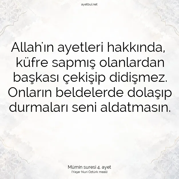 Ayetbul | Kuran Mealleri | Quran | Mümin suresi 4. ayet