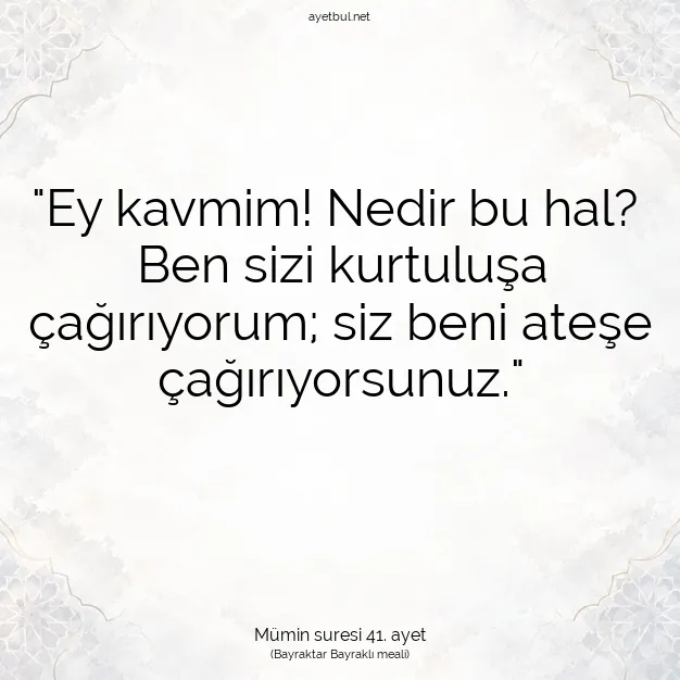 Ayetbul | Kuran Mealleri | Quran | Mümin suresi 41. ayet