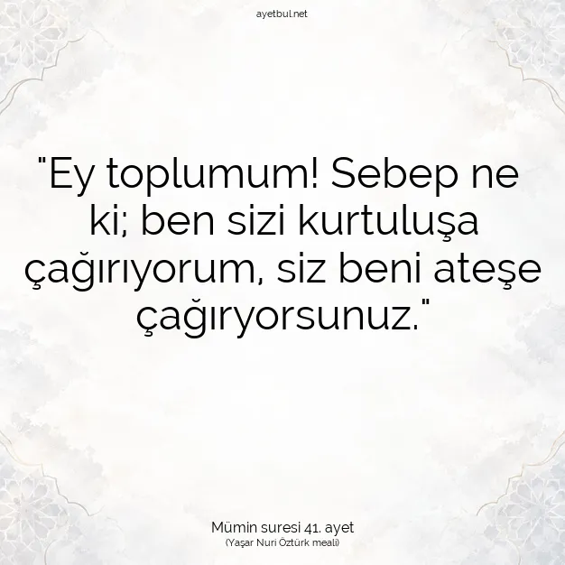 Ayetbul | Kuran Mealleri | Quran | Mümin suresi 41. ayet