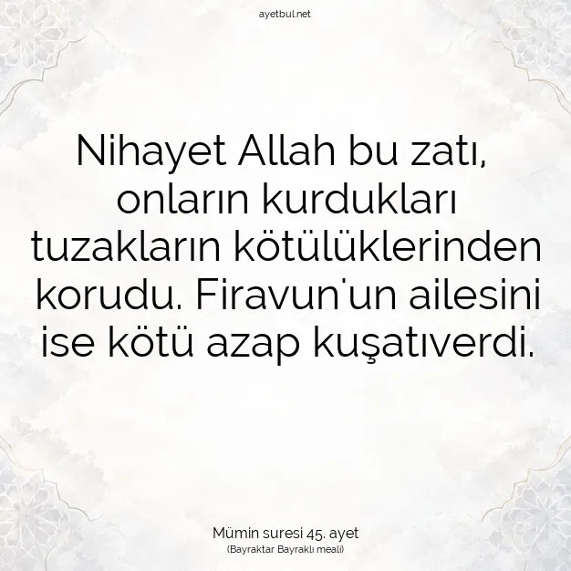 Ayetbul | Kuran Mealleri | Quran | Mümin suresi 45. ayet
