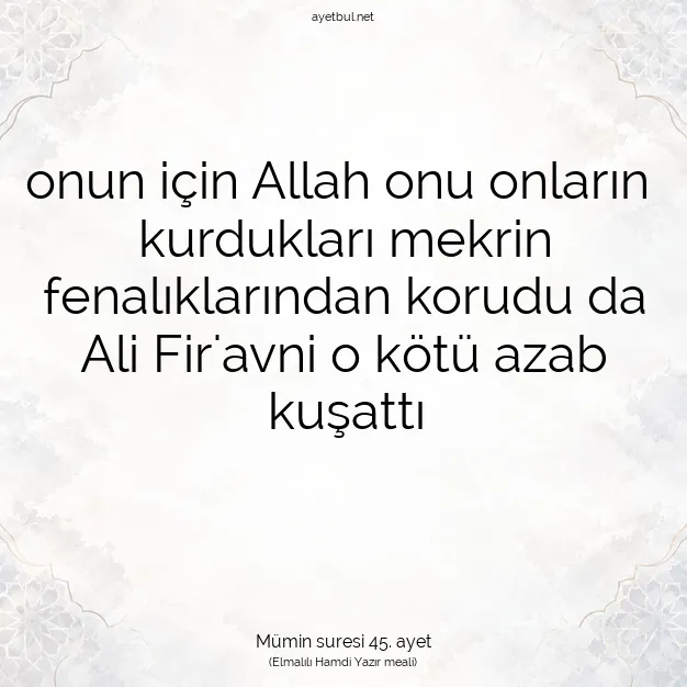 Ayetbul | Kuran Mealleri | Quran | Mümin suresi 45. ayet