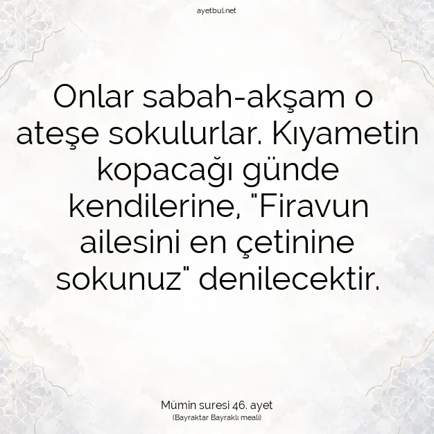 Ayetbul | Kuran Mealleri | Quran | Mümin suresi 46. ayet