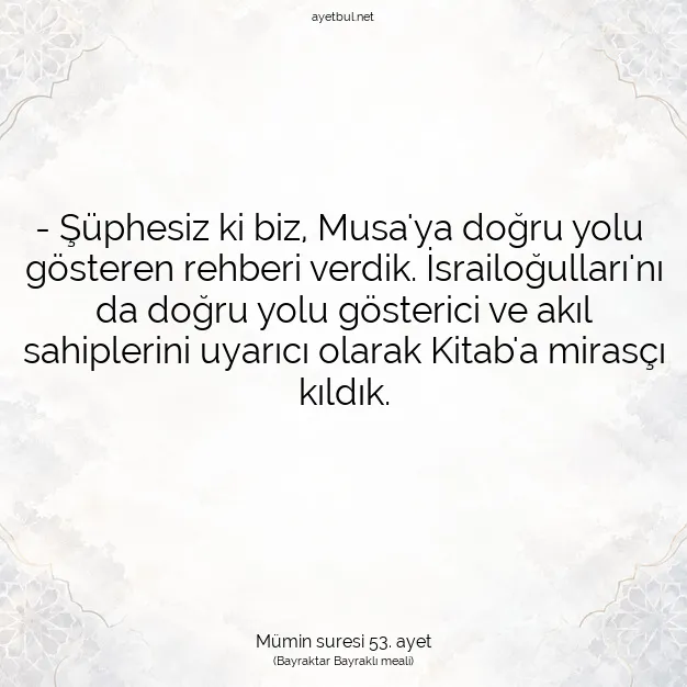 Ayetbul | Kuran Mealleri | Quran | Mümin suresi 53. ayet