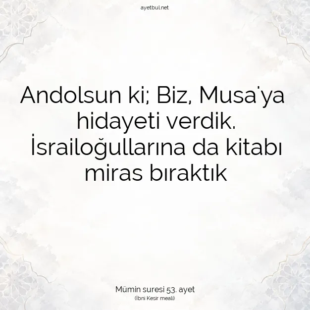 Ayetbul | Kuran Mealleri | Quran | Mümin suresi 53. ayet