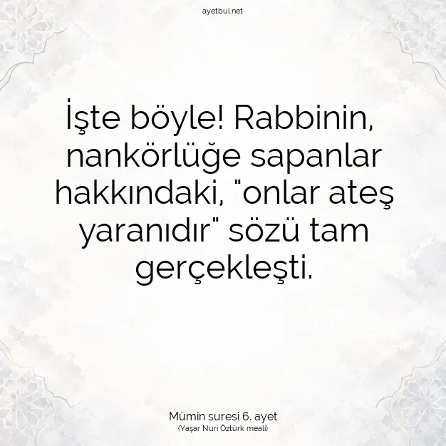 Ayetbul | Kuran Mealleri | Quran | Mümin suresi 6. ayet